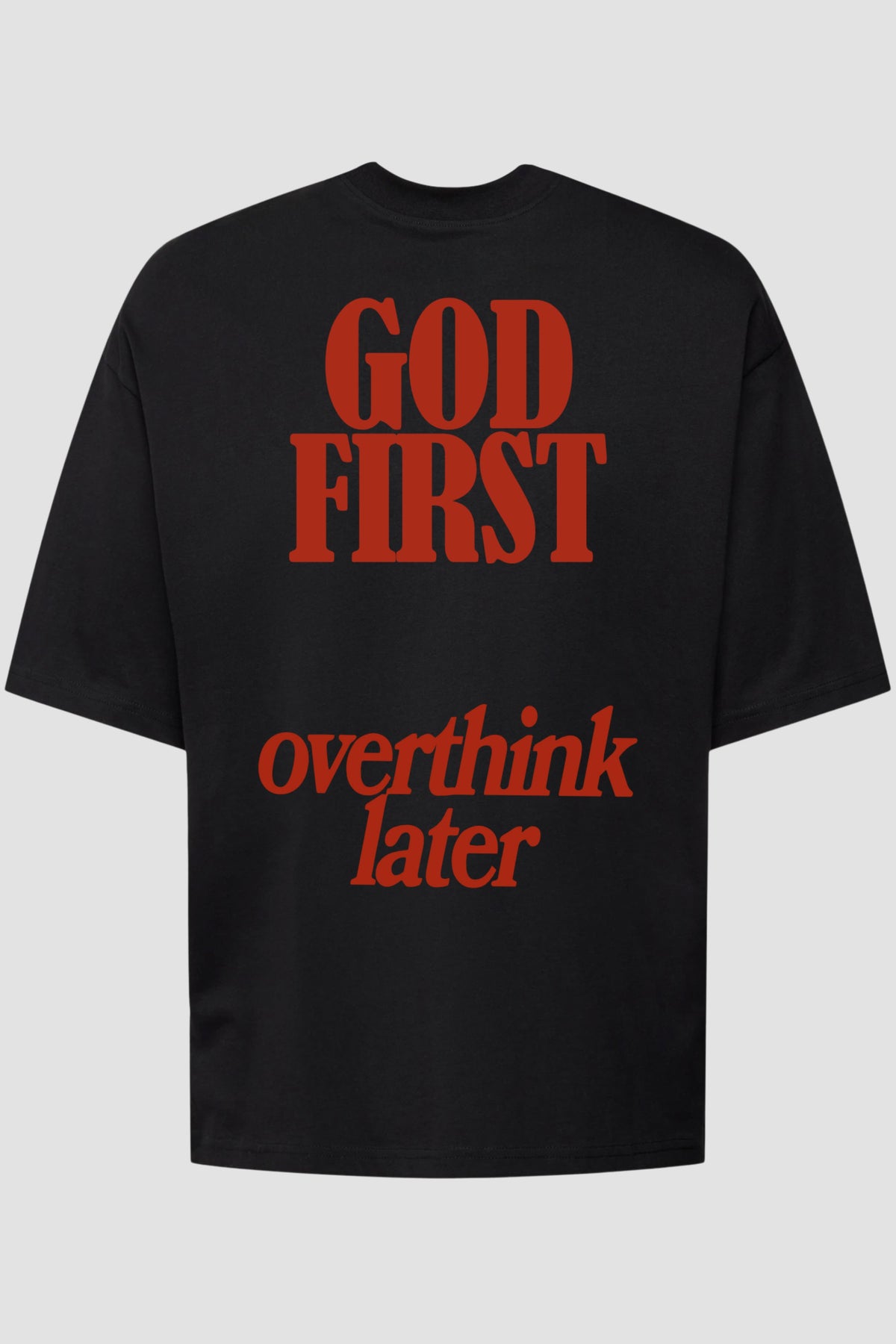 Oversized - God First Overthink Later [074] Oversized - God First Overthink Later GodTier P Preto Masculino